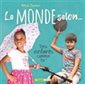 Le monde selon ... : Des enfants comme toi !