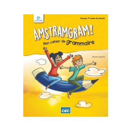 Amstramgram 4e année : Mon cahier de grammaire : (Français) : 2024