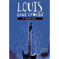 Louis tout croche T.02 : Enquêtes poche : 9-11