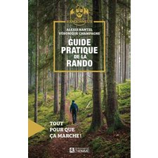 Guide pratique de la rando : Tout pour que ça marche !