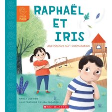 Raphaël et Iris : Une histoire sur l'intimidation : Coup de main : HTI
