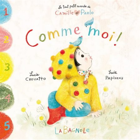 Comme moi ! : Le tout petit monde de Camille et Paolo