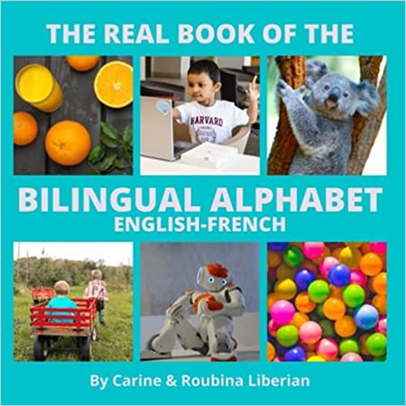 Bilingual alphabet : English-frenche : The real book of