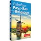 Fabuleux Pays-Bas et Belgique : 1re édition (Ulysse) : Édition 2022