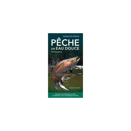 Pêche en eau douce (FP) : Guide de poche : Tout sur les poissons, le choix du matériel et les techniques de pêche