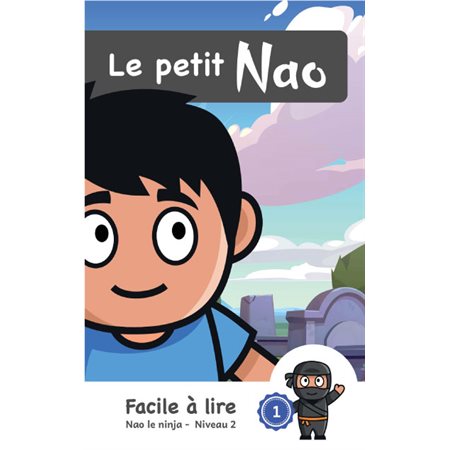 Facile à lire : Niveau 2 : Nao, le Ninja : 10 livrets : INT