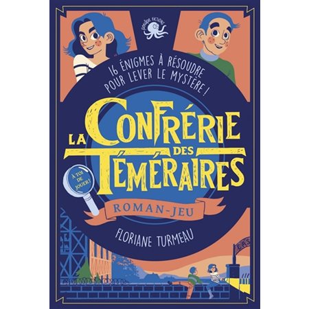 La confrérie des téméraires : roman-jeu