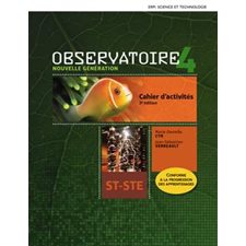 Observatoire ST-STE 4e Sec : Nouv.Génération 3e éd: Cahier savoirs & Activités : Papier & Web