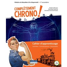 Combo Complètement Chrono + Géo 2e Sec : Cahier apprentissage : 5 fascicules : Papier & Web : Univers Social