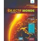 Objectif Monde : 5e sec : Cahier d'apprentissage : 5 thèmes = 4 périodes : Papier & Web + Vidéo : 2024