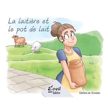 La laitière et le pot de lait : Éveil aux fables