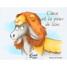 L'âne et la peau de lion : Éveil aux fables
