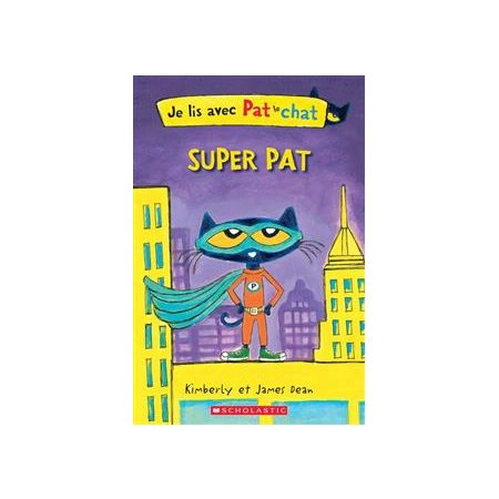 Super Pat : Je lis avec Pat le chat : INT