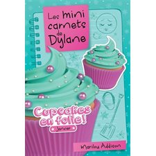 Les mini carnets de Dylane T.05 : Cupcakes en folie ! : Janvier : 6-8