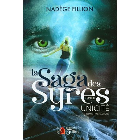 La saga des Syres T.02 : Unicité