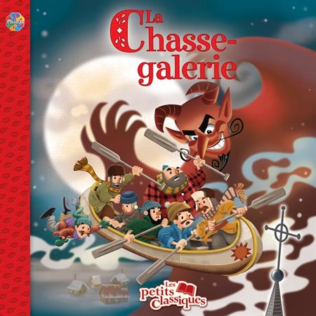 La chasse-galerie : Les petits classiques