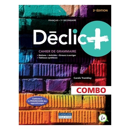 Déclic+, 2e édition - 1er Sec : Français :  Combo Web + Papier + activités int. : 2024