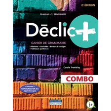 Déclic+, 2e édition - 1er Sec : Français :  Combo Web + Papier + activités int. : 2024
