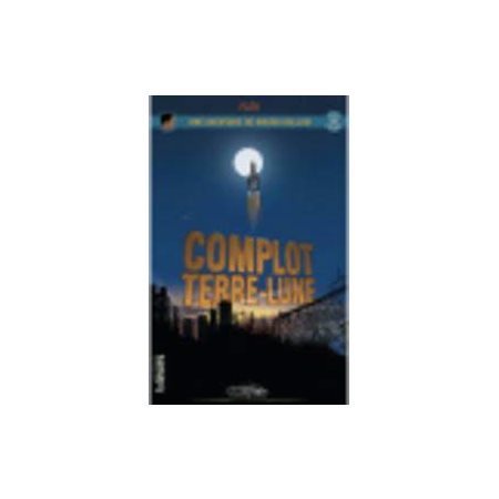 Complot terre-lune : Une aventure de Marek Ballon