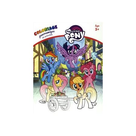 My little pony : Coloriage panoramique et activités : 3+