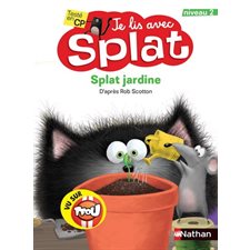 Splat jardine : Je lis avec Splat T.21 : Niveau 2