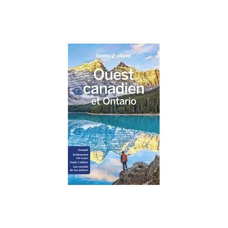 Ouest canadien et Ontario : 6e édition (Lonely planet)