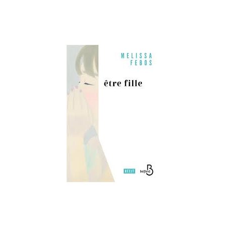 Etre fille : Récit