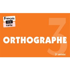 Orthographe 3e année : Français à la carte