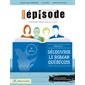 Découvrir le roman Québécois : 4e Sec : Français : 2e édition: FRA-4101-2 :  Cahier d'apprentissage