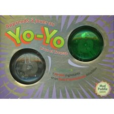 Apprends à jouer au Yo-Yo : Livre et Trousse : 8 ans et + : Coffret avec 1 livre de 48 pages + 2 yo-yos de qualité supérieure qui s'olluminent lorsque lancés