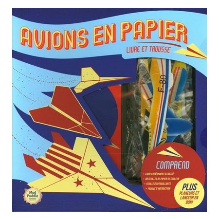 Avions en papier : Livre et trousse : 8 ans et + : Coffret avec 1 livre + 60 feuilles de papiers + 1 feuille d'autocollants + 1 feuille d'instruction