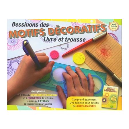 Dessinons des motifs décoratifs : Livre et trousse : Coffret : 8 ans et + : 2 systèmes d'anneaux et 7 roulettes de précision + 6 stylos