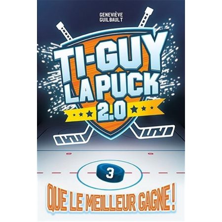 Ti-Guy la puck 2.0 T.03 : Que le meilleur gagne ! : 9-11