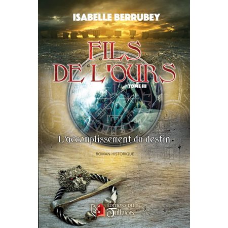 Fils de l'ours T.03 : L'accomplissement du destin