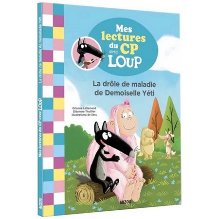 La drôle de maladie de Demoiselle Yéti : Mes lectures de 1re primaire avec Loup