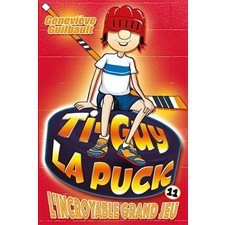 Ti-Guy La Puck T.11 : L'Incroyable grand jeu : 9-11