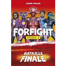 Forfight T.03 : Bataille finale : 9-11