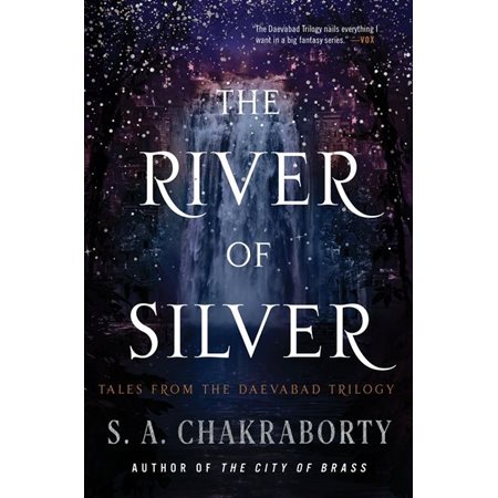 The river of silver : Tales from the Daevabad trilogy : Anglais : Hard cover