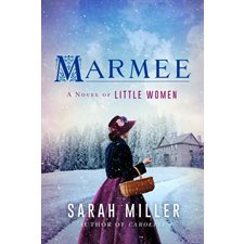 Marmee : A novel of Little women : Anglais : Hard cover