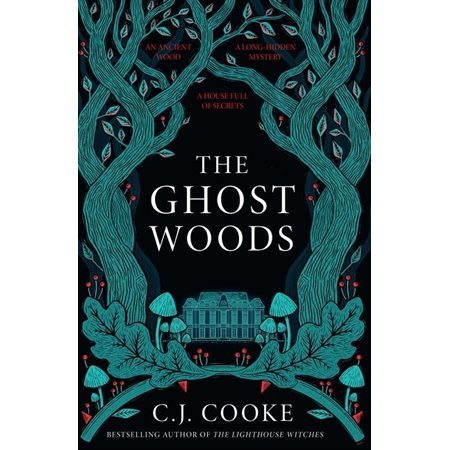 The ghost woods : An ancient wood, a long hidden mystery, a house full of secrets : Anglais : Paperback