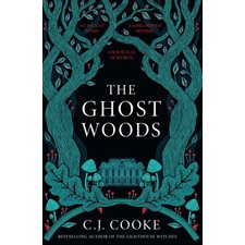 The ghost woods : An ancient wood, a long hidden mystery, a house full of secrets : Anglais : Paperback