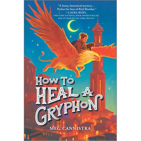 How to heal a gryphon : Anglais : Hardcover