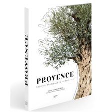 Provence : Food trip ensoleillé en 100 recettes