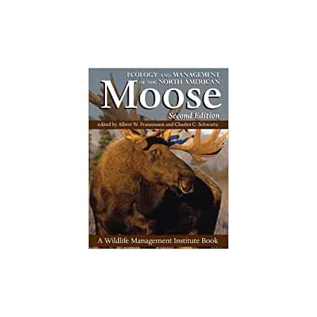 Ecology and Management of the North American Moose, Second Edition : Anglais : Hardcover : Couverture rigide