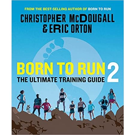 Born to Run 2: The Ultimate Training Guide T.02