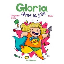 Gloria sème la joie : La vie devant toi