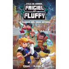 Frigiel et Fluffy : Cycle E : Le Cycle du Warden T.01 : Le tournoi des trois nations : 9-11