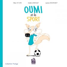 Oumi et le sport : Collection manège : 3 ans et plus