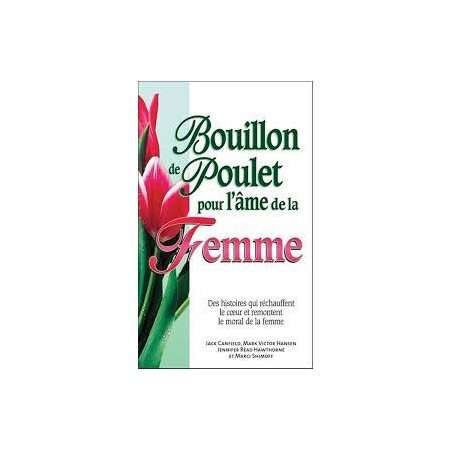 Bouillon de poulet pour l'âme de la femme