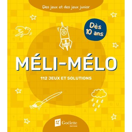 Méli-mélo : 112 jeux et solutions : Des jeux et des jeux junior : Dès 10 ans